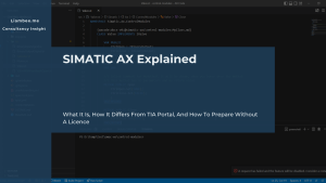 SIMATIC AX Explained: What It Is, How It Differs From TIA Portal, And How To Prepare Without A Licence